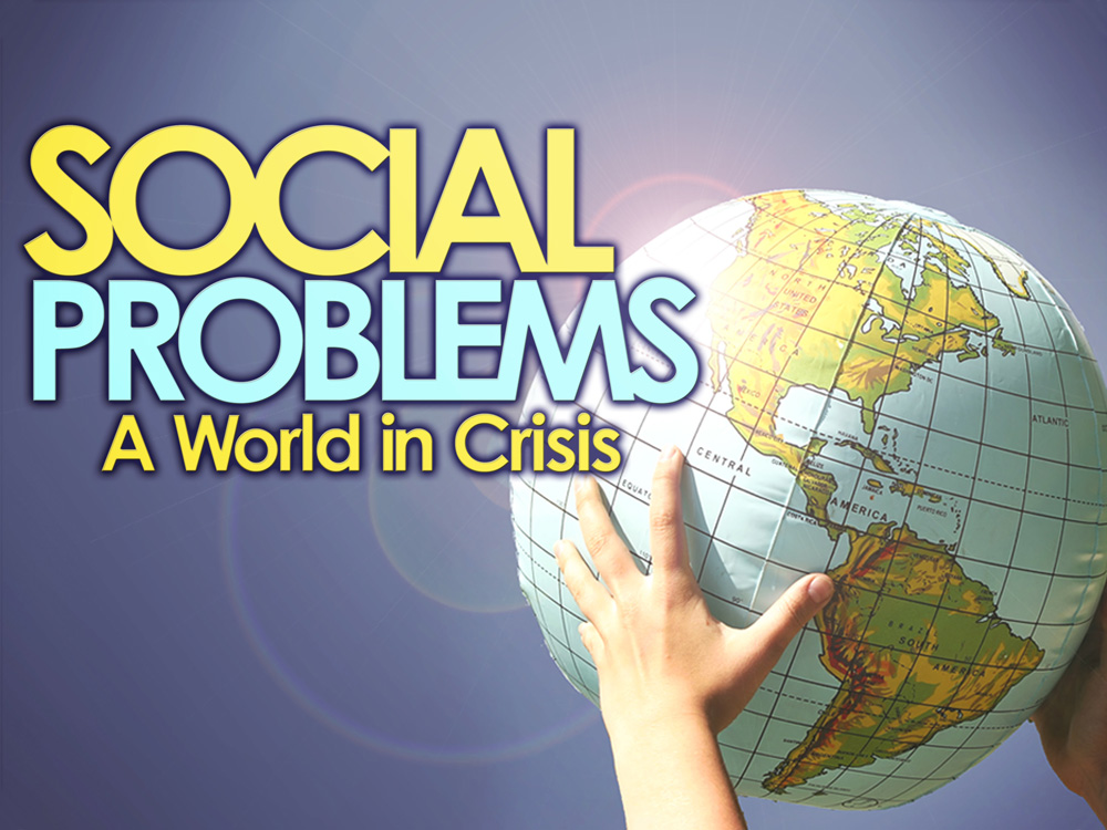 Social Problems 1 : A World in Crisis